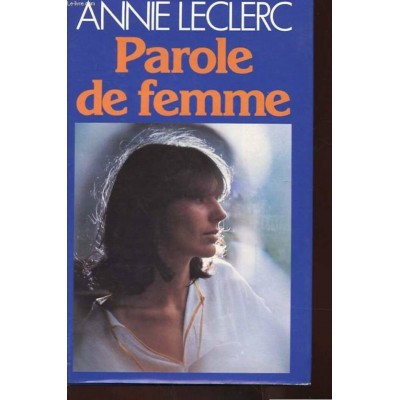 Parole de femme Annie Leclerc