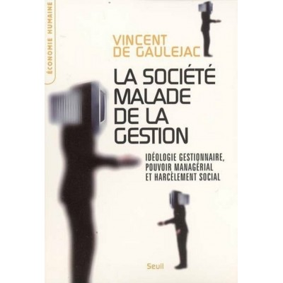 La société malade de la gestion  Vincent de...