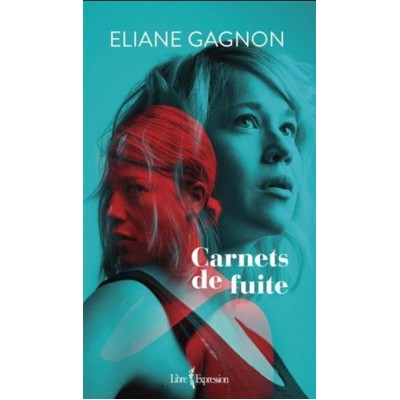 Carnets de fuite Eliane Gagnon