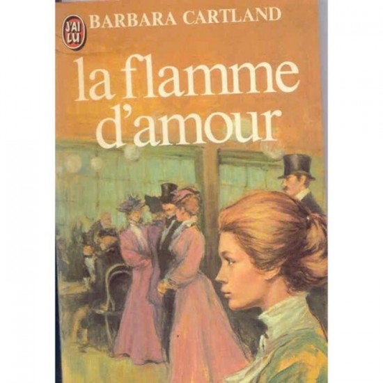 La flamme d'amour Barbara Cartland