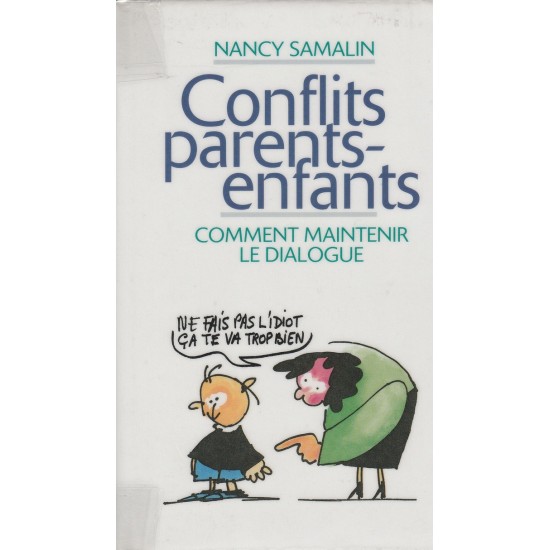 Conflits parents enfants Comment maintenir le dialogue  Nancy Samalin