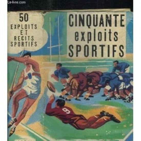 50 exploits sportifs  Collectif