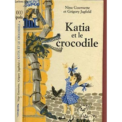Katia et le crocodile  Nina Guernette  Grigory...