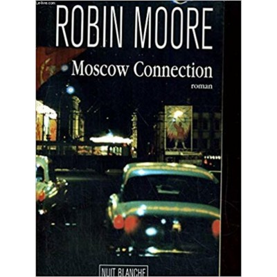Nuit blanche Moscow connection Robin Moore