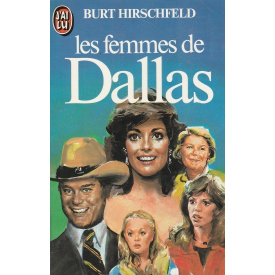 Les femmes de Dallas Burt Hirschfeld  Grand Format