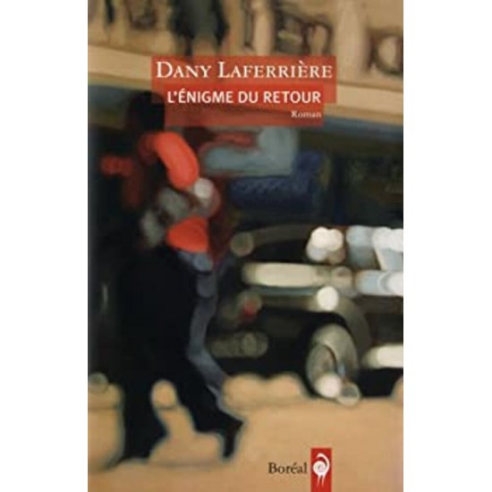 L'énigme du retour Dany Laferrière