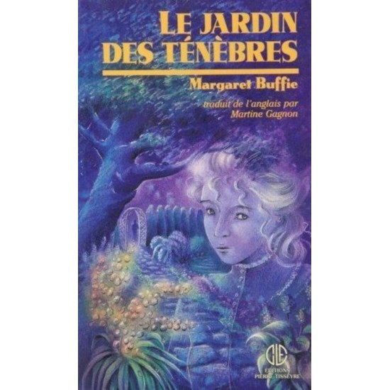 Le jardin des ténèbres Margaret Buffie