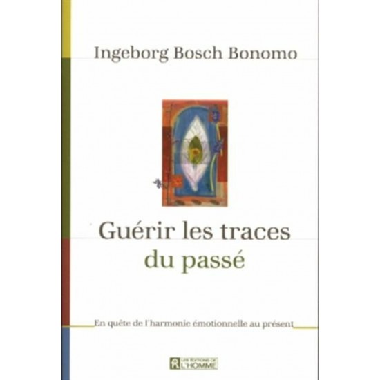 Guérir les traces du passé Ingebord Bosch Bonomo