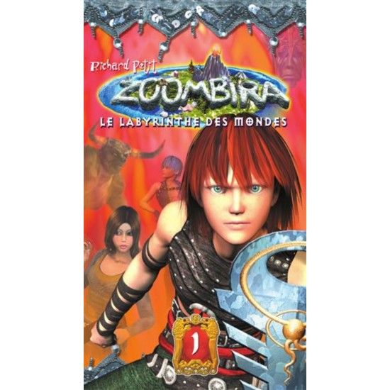 Zoombira le labyrinthe des mondes tome 1 Richard...