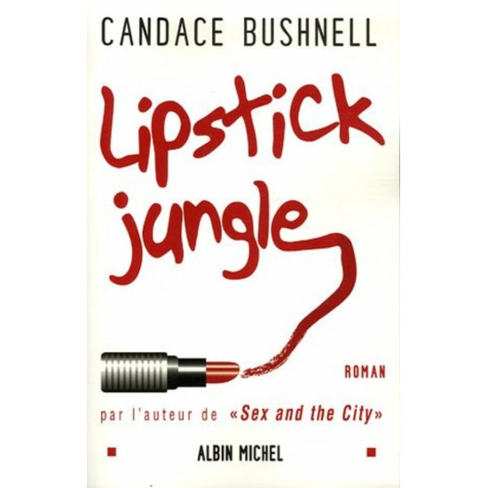 Lipstick Jungle  Candace Bushnell