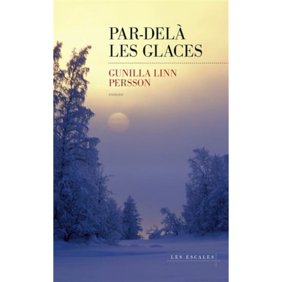 Par delà les glaces Gunilla Linn Persson