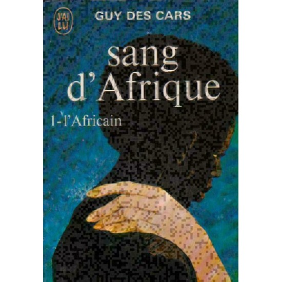 Sang d'Afrique L'africain tome 1 Guy DesCars