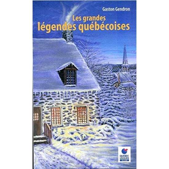 Les grandes légendes québécoises Gaston Gendron