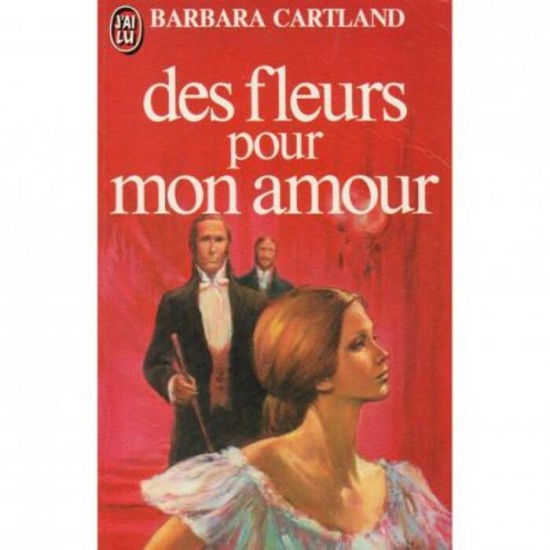 Des fleurs pour mon amour Barbara Cartland