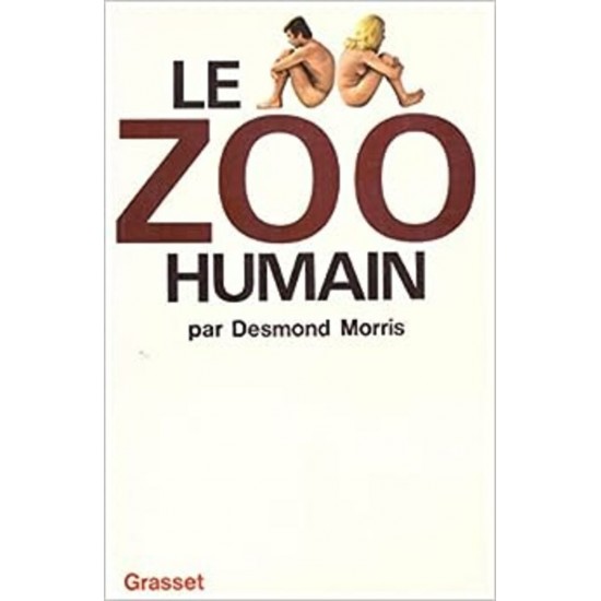  Le zoo humain Desmond Morris