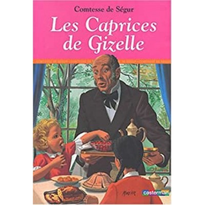 Les caprices de Gizelle Comtesse de Ségur
