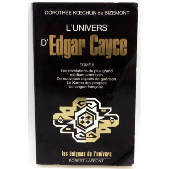 L'univers d'Edgar Cayce Les énigmes de l'univers...