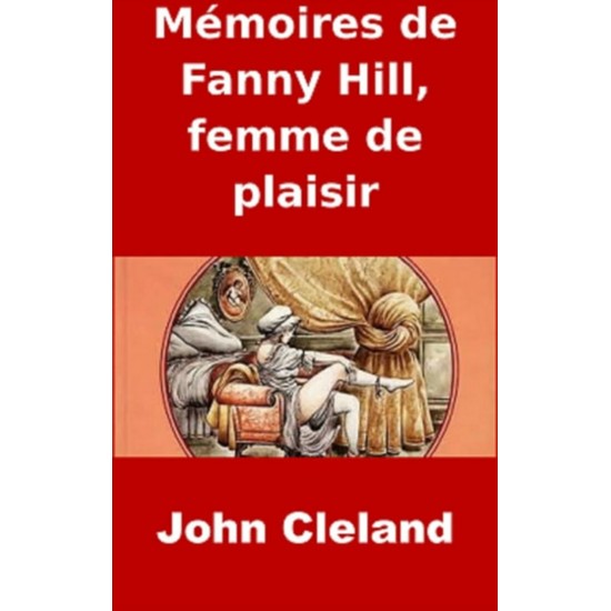 Mémoires de Fanny Hill femme de plaisir  John Cleland