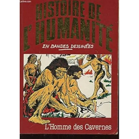 Histoire de l'Humanité L'homme des cavernes no 1...