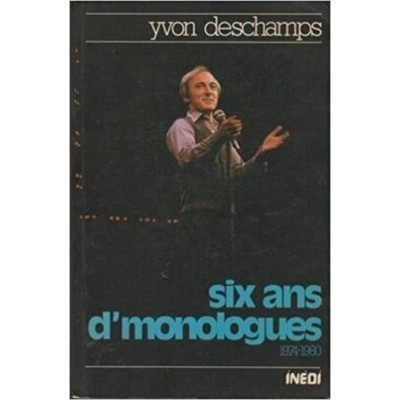 Six ans d'monologues 1974-1980 Yvon Deschamps