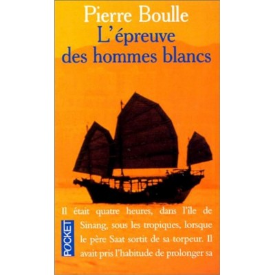 L'épreuve des hommes blancs Pierre Boulle