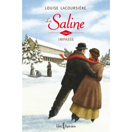 La saline tome 2  Impasse  Louise Lacoursière