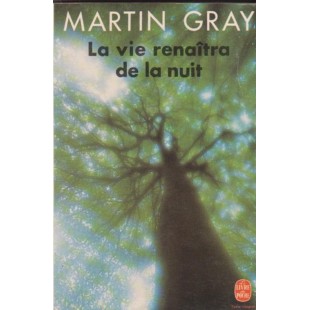 La vie renaîtra de la nuit Martin Gray