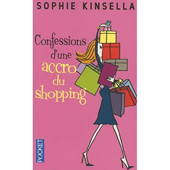 Confession d'une accro du shopping Sophie Kinsella