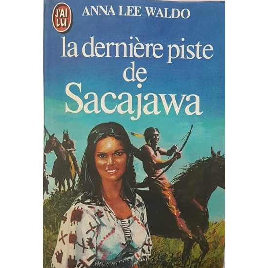 La dernière piste de Sacajawa  Anna Lee Waldo