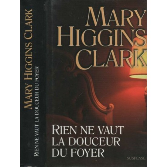 Rien ne vaut la douceur du foyer Mary Higgins...