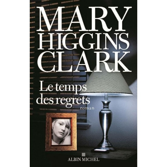 Le temps des regrets Mary Higgins Clark Grand Format