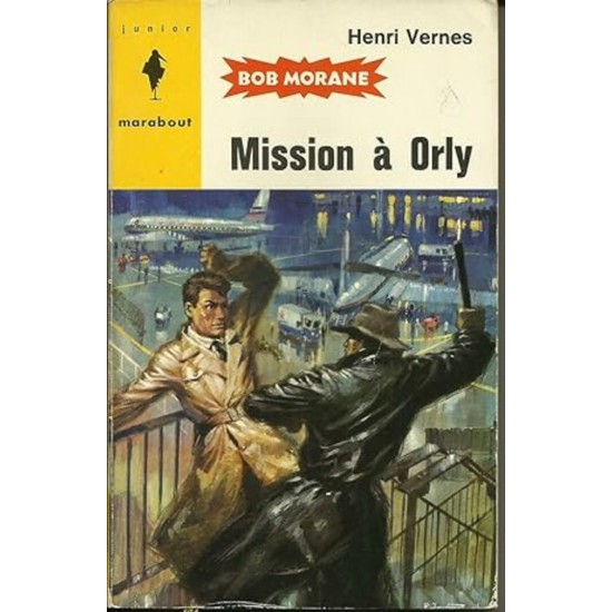 Bob Morane Mission a Orly Henri Vernes