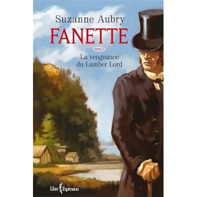 Fanette tome 2 La vengeance du Lumber Lord Suzanne...