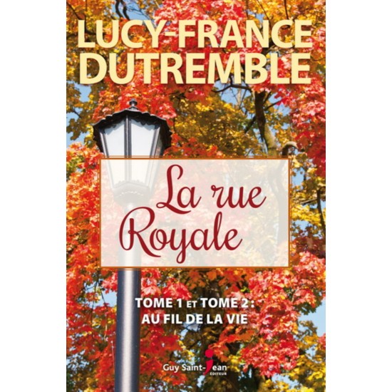 La rue Royale tome 1-2 Au fil de la  vie Lucy...
