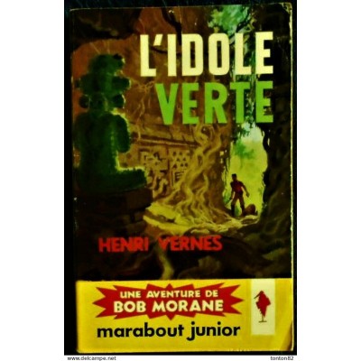 Bob Morane l'idole verte no 110 Henri Vernes