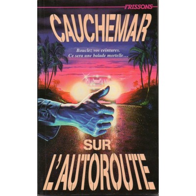 Frissons Cauchemar sur l'autoroute no 31 R.L....