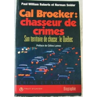 Carl Broeker Chasseur de crimes son territoire de...