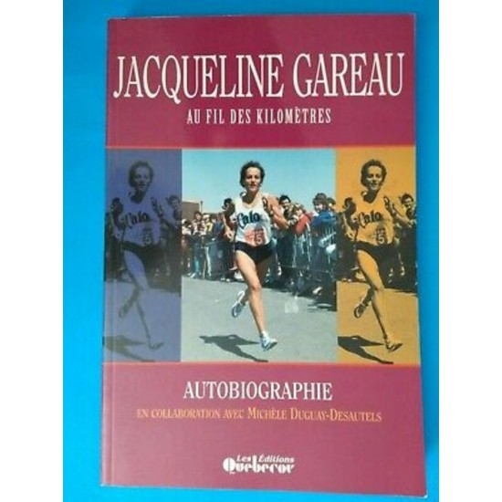 Jacqueline Gareau au fil des kilomètres Michèle...