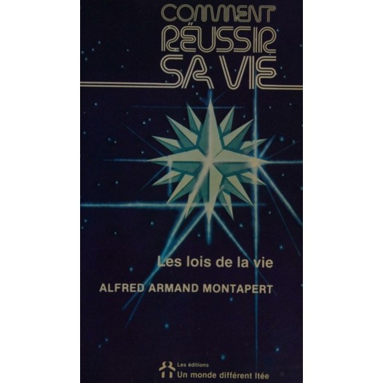 Comment réussir sa vie Alfred Armand Montapert