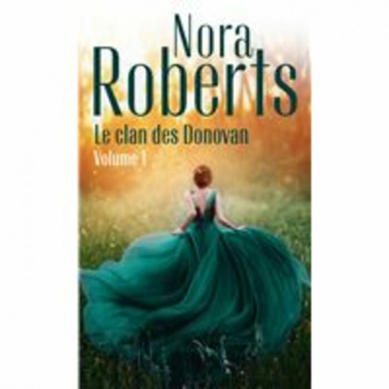 Le clan des Donovan tome 1 Nora Roberts