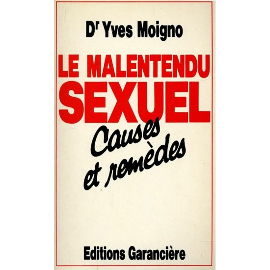 Le malentendu sexuel causes et remèdes  Dr Yves Moigno