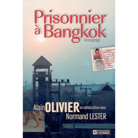 Prisonnier a Bangkok Alain Olivier Norman Lester