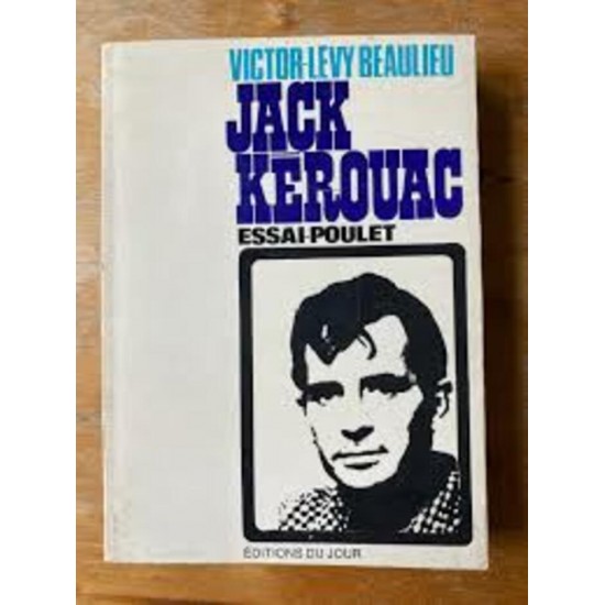 Jack Kerouac essai poulet Victor Lévy Beaulieu