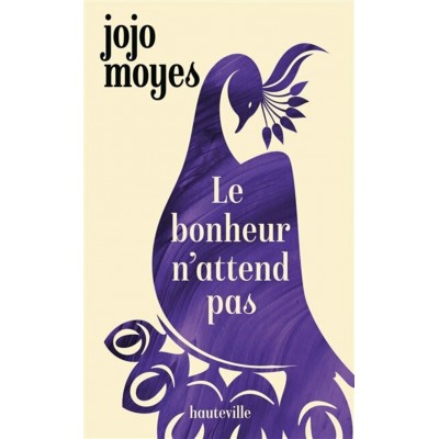 Le bonheur n'attend pas Jojo Moyes format poche