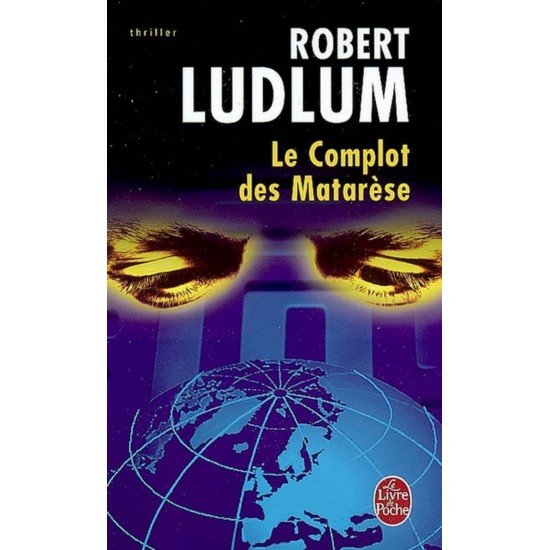 Le complot des Matarèse Robert Ludlum format...