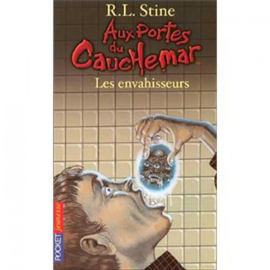 Frissons  Au portes du cauchemar les envahisseurs R.L. Stine