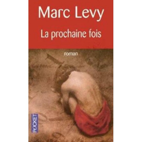 La prochaine fois Marc Levy