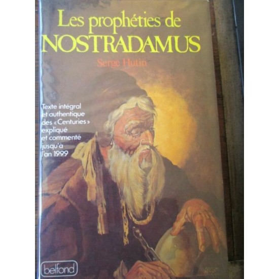 Les prophéties de Nostradamus Serge Hutin