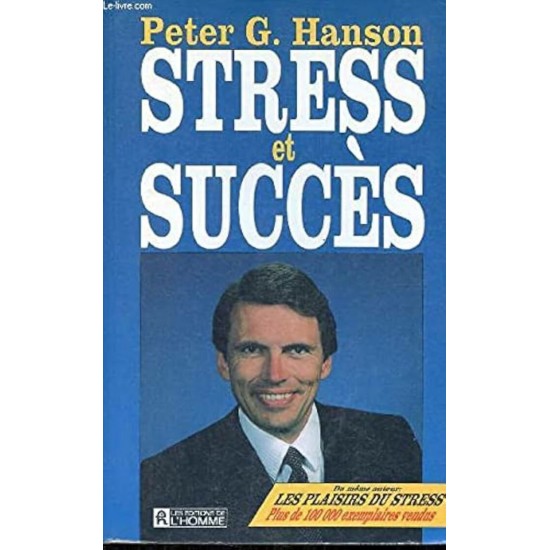 Stress et succès Peter G. Hanson