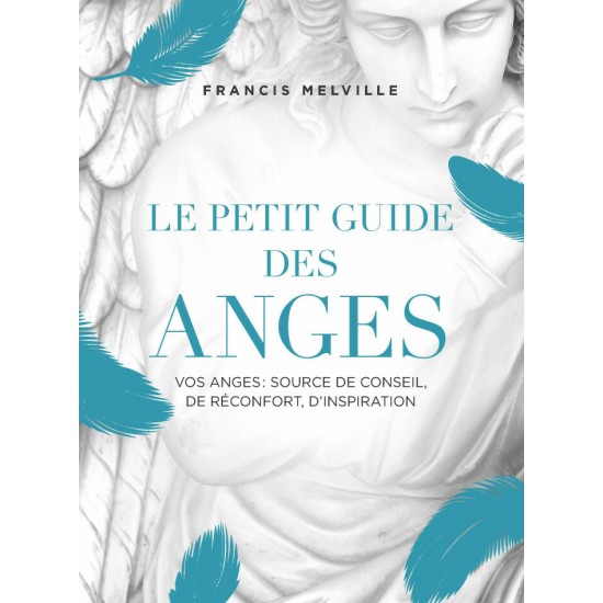 Le petit guide des anges Francis Melville